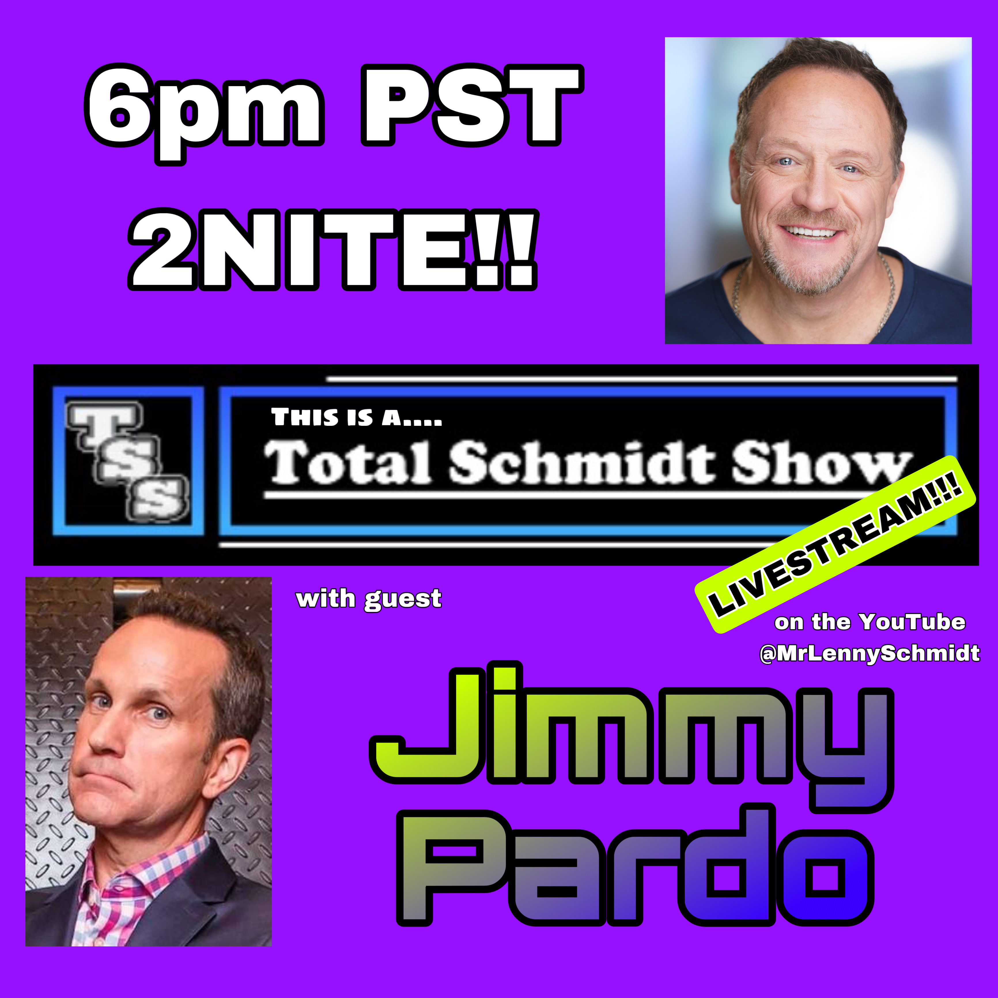 Jimmy Pardo Livestream 2nite on “This is a Total Schmidt Show”