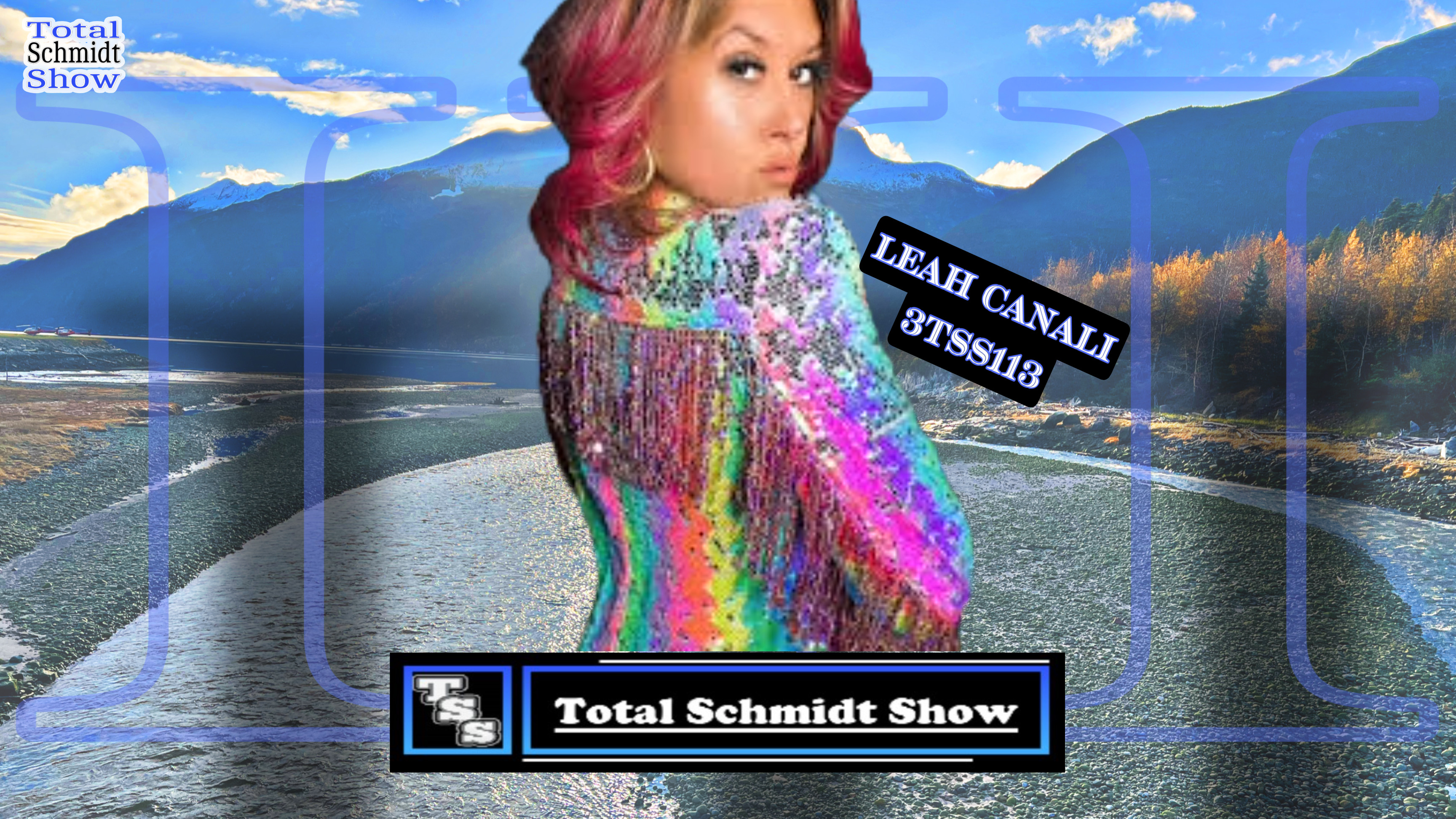 Ms. Leah Canali on “Total Schmidt Show” (3TSS113)