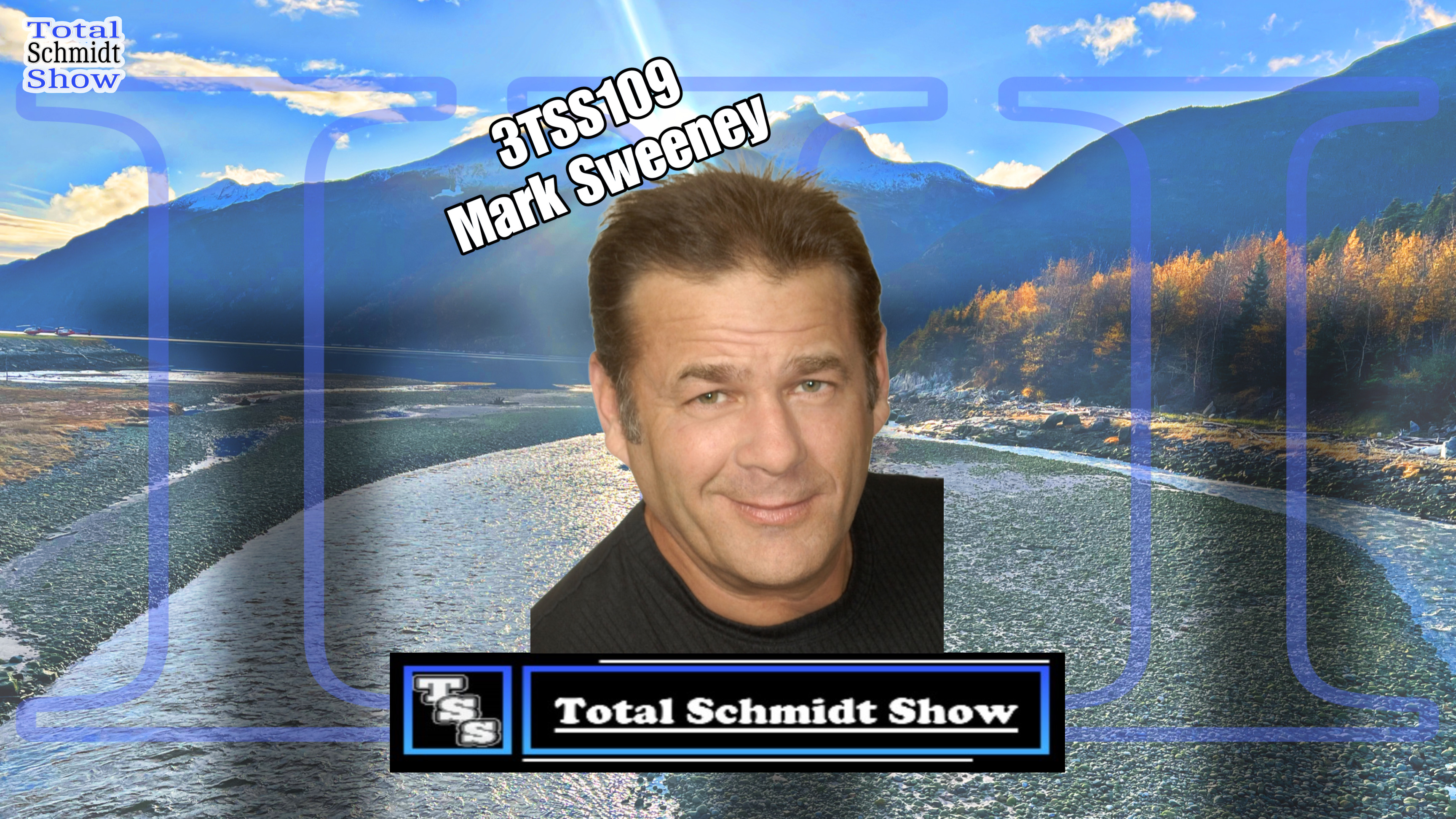 “Total Schmidt Show” – 3TSS110 with Mark Sweeney