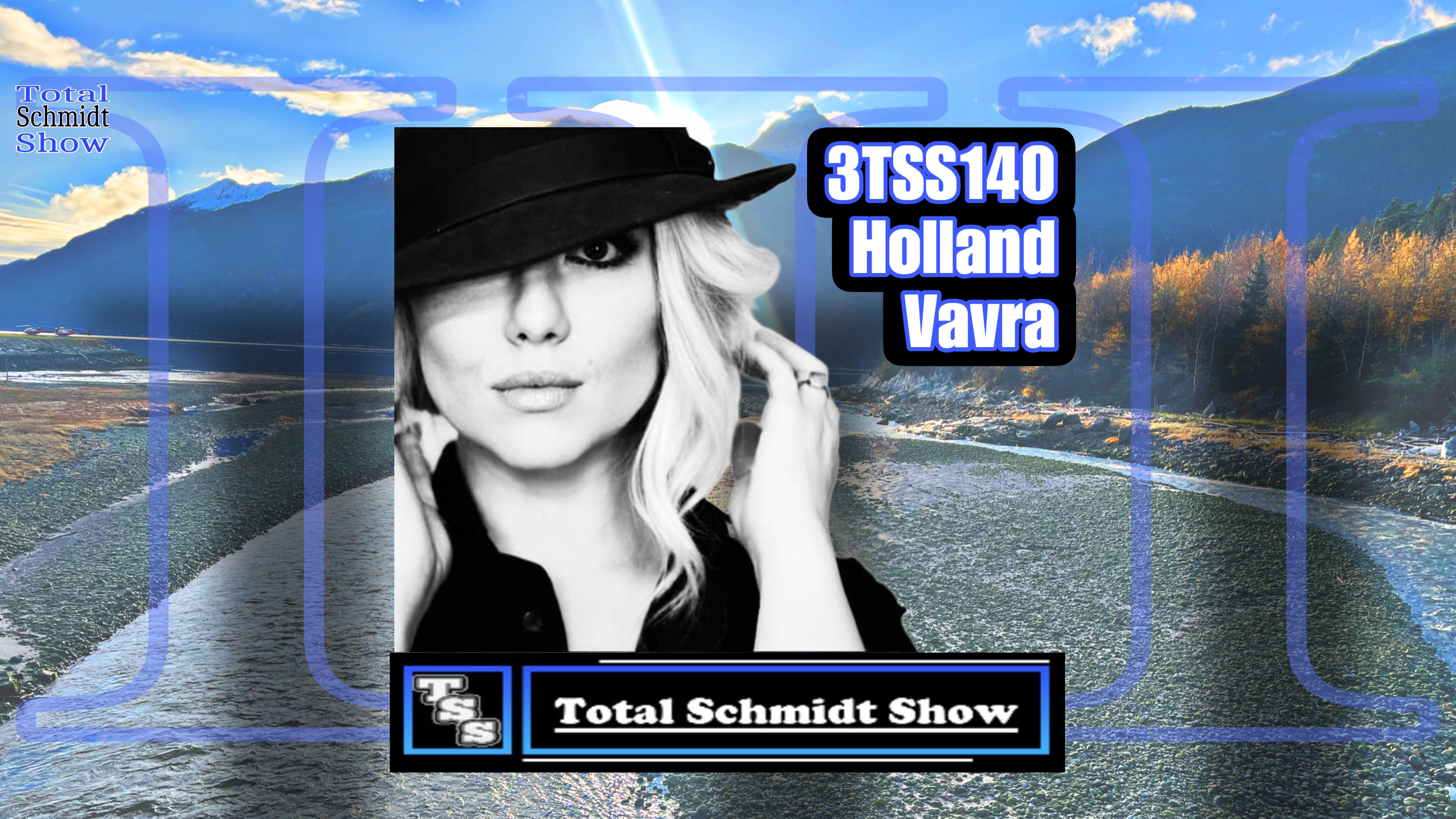 Holland Vavra (3TSS140) Total Schmidt Show