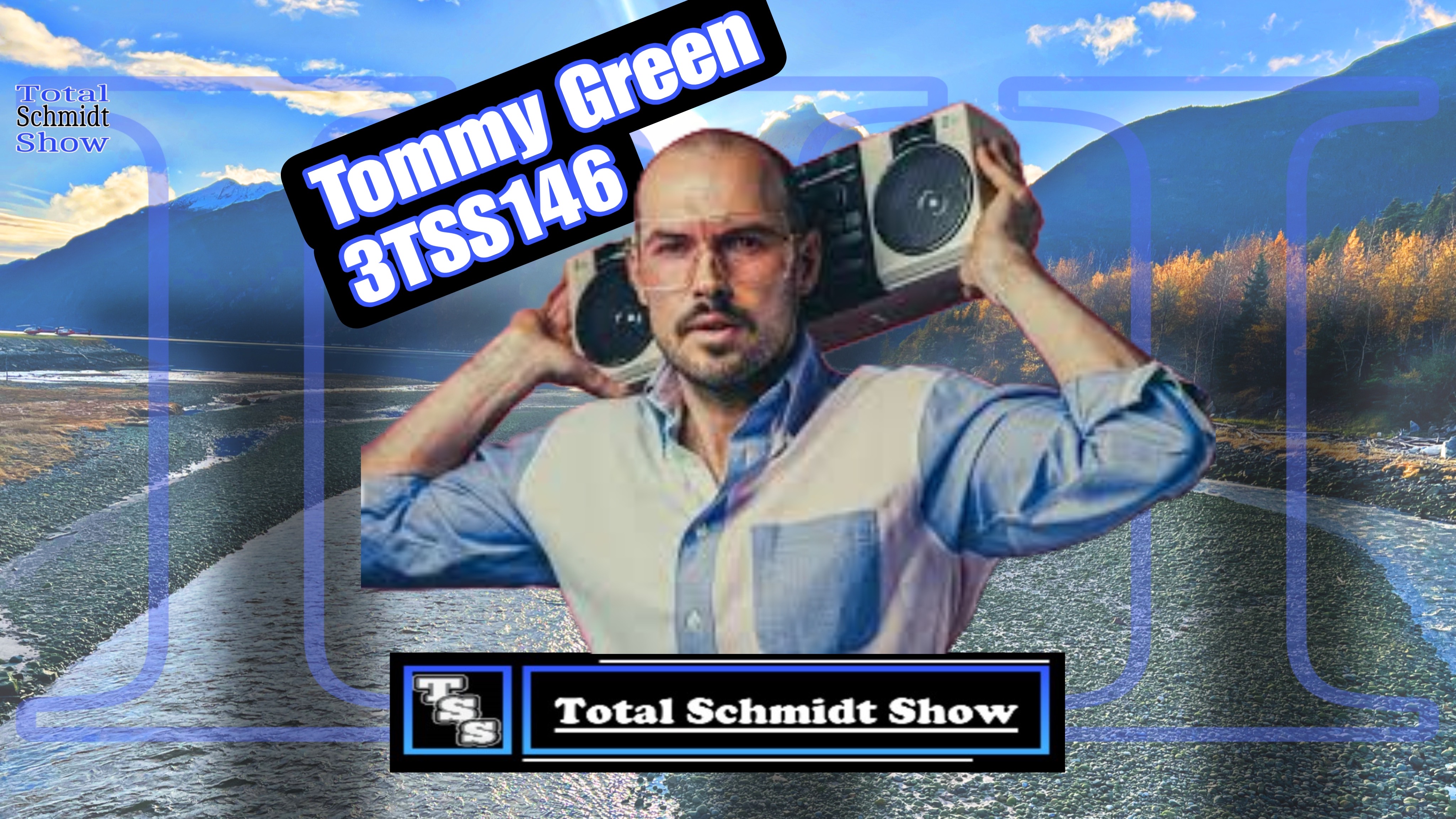 Tommy Green from Canada to “Total Schmidt Show”